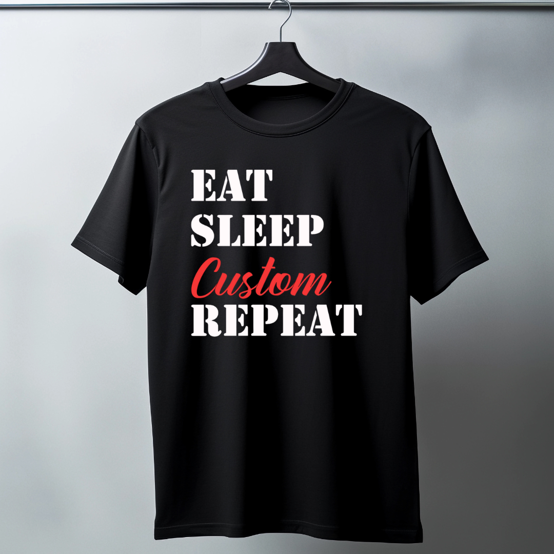 Eat Sleep Repeat Shirt Custom