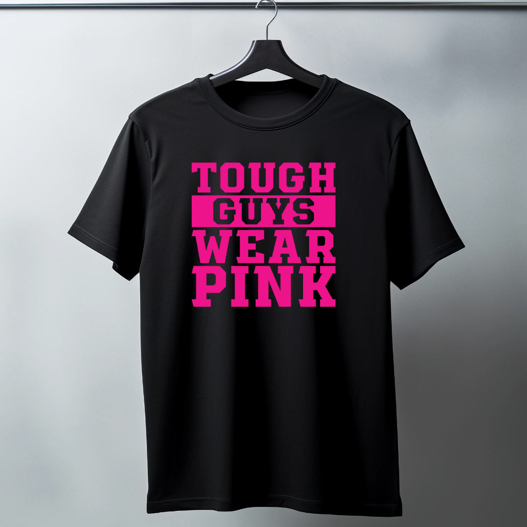 Tough Guys Wear Pink Shirt
