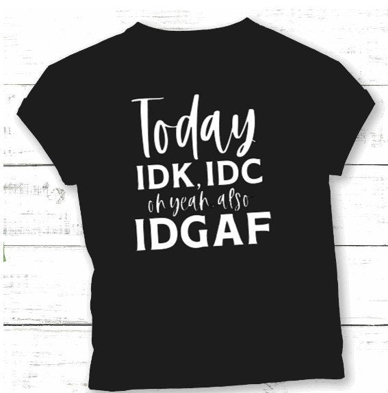 IDGAF T-Shirt