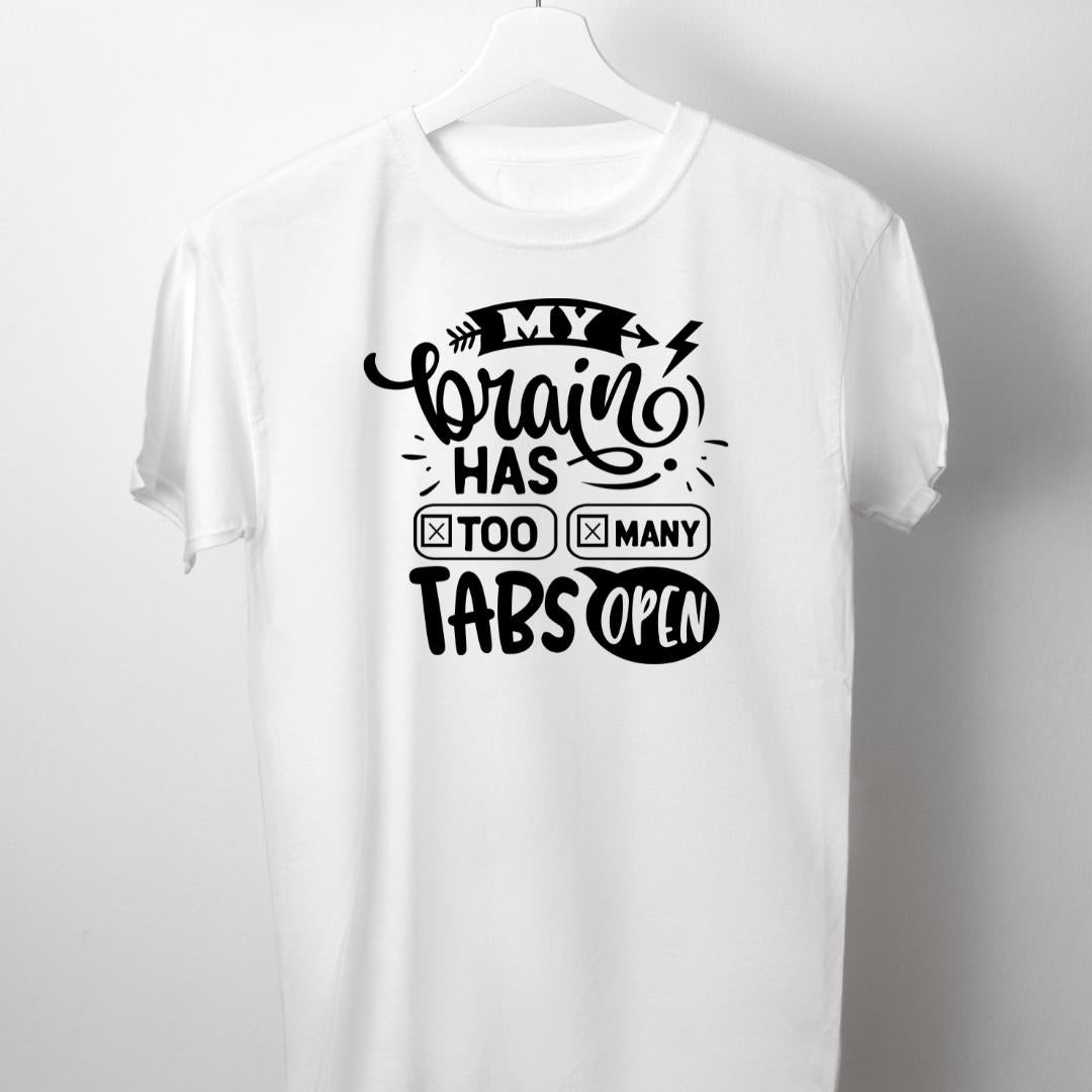 My Brain Has Too Many Tabs Open Shirt