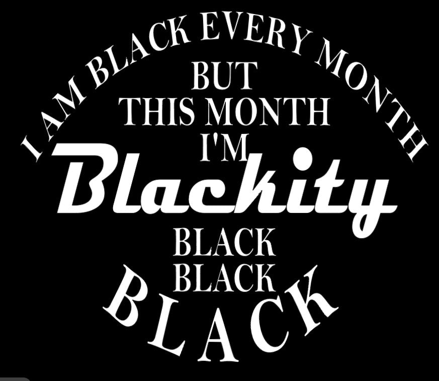 Blackity Black Black History Shirt