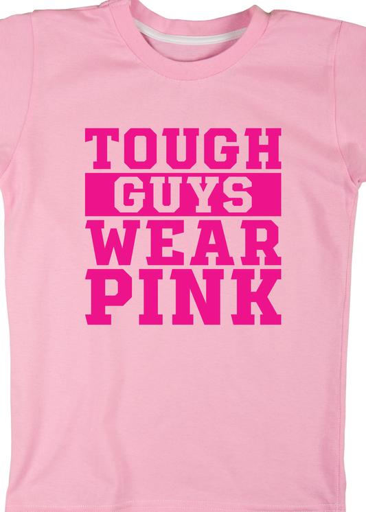 Tough Guys Wear Pink Breast Cancer Shirt - Pink